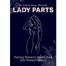 (영문도서) Lady Parts: Putting Women's Health Back Into Women's Hands Paperback, FriesenPress, English, 9781039167919