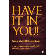 (영문도서)Have It In You!: Prepare for SSB the right Way Paperback, Notion Press, English, 9798904798192