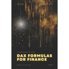 (영문도서) Dax Formulas for Finance: Unlock Financial Insights with DAX in Power BI Paperback, Independently Published, English, 9798329202007