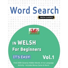 (영문도서) Word Search in Welsh for Beginners - It's Easy! Vol.1 - Delta Classics - Find 2... Paperback, Linguas Classics, English, 9798349005718