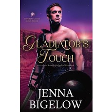 (영문도서)Gladiator's Touch: an Ancient Roman historical romance Paperback, Jenna Bigelow, English, 9798992455380