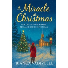 (영문도서)A Miracle at Christmas Paperback, Bianca Vadivellu, English, 9798232761356