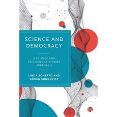 (영문도서) Science and Democracy: A Science and Technology Studies Approach Paperback, Bristol University Press, English, 9781529222142