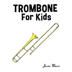 (영문도서)Trombone for Kids: Christmas Carols Classical Music Nursery Rhymes Traditiona... Paperback, Marco Musica, English, 9789974933194