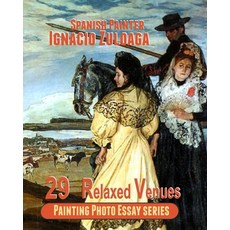 (영문도서) Spanish Painter: Ignacio Zuloaga Paperback, Createspace Independent Pub..., English, 9781975646141