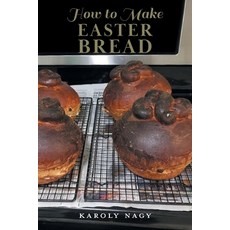 (영문도서)How to Make Easter Bread Paperback, FriesenPress, English, 9781038345073