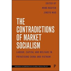 (영문도서)The Contradictions of Market Socialism: Labour Capital and Welfare in Privatisi... Paperback, Policy Press, English, 9781447379225