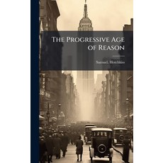 (英文圖書)The Progressive Age of Reason 精裝版, Hutson Street Press, 英文