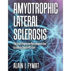 (英文圖書)Amyotrophic Lateral Sclerosis: The Cruel Progressive Neurodegenerative Disease i... 平裝版, Tellwell Talent, 英文