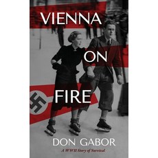 (英文圖書)Vienna on Fire: A WWII Story of Survival 精裝版, Blue Danube Press, 英文
