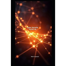 (英文圖書)Cyber Security TCP/IP V6 平裝版, Independently Published, 英文