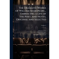 (英文圖書)The Dramatic Works of William Shakspeare... Embracing a Life of the Poet and No... 平裝版, Hutson Street Press, 英文