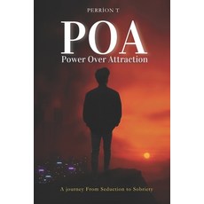 (英文圖書)POA Power Over Attraction: A Journey From Seduction To Sobriety 平裝版, PT Publications Inc, 英文