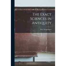 (영문도서) The Exact Sciences in Antiquity Paperback, Hassell Street Press