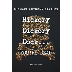 (外文書)Hickory Dickory Dock ... YOU'RE DEAD: A Rex Larsen Thriller Paperback, FriesenPress, English