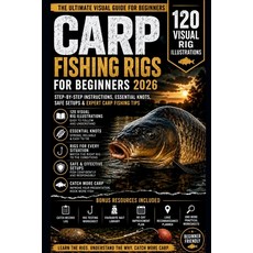 (英文圖書)Carp Fishing Rigs for Beginners 2026: 120 Visual Rig Illustrations with Step-by-... 平裝版, Independently Published, 英文