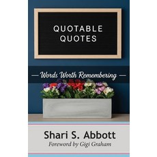 (영문도서)Quotable Quotes: Words Worth Remembering Paperback, Psalm267 Publishing, English, 9781736107638