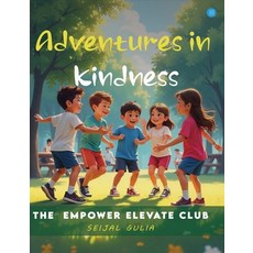 (영문도서)Adventures in Kindness Hardcover, Bluerose Publishers, English, 9789367833636