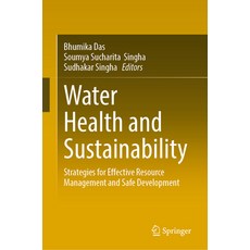 (영문도서)Water Health and Sustainability: Strategies for Effective Resource Management an... Hardcover, Springer, English, 9783032169570