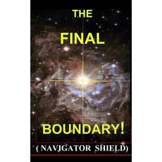 (영문도서)Final Boundary-The Navigators Shield Paperback, Blurb, English, 9781006113314