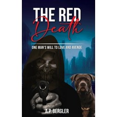 (영문도서) The Red Death: One Man's Will to Love and Avenge Hardcover, Red Death, English, 9798330231324