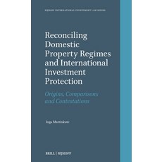 (영문도서)Reconciling Domestic Property Regimes and International Investment Protection: O... Hardcover, Brill Nijhoff, English, 9789004763449 Brill Nijhoff, English, 9789004763449