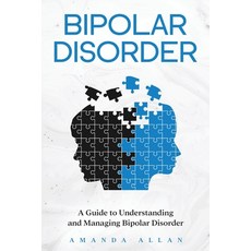 (영문도서) Bipolar Disorder: A Guide to Understanding and Managing Bipolar Disorder Paperback, Rivercat Books LLC, English, 9781959018216