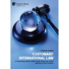 (英文圖書)Customary International Law: A Comprehensive Study of State Practice Opinio Jur... 精裝版, Vernon Press, 英文