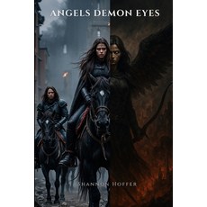 (英文圖書)The Angel with Demon Eyes: When hell is unleashed Angels descend. 平裝版, Independently Published, 英文