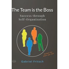 (英文圖書)The Team is the Boss: Success through a new way of Self-Organization - with a lo... 精裝版, Care Verlag, 英文