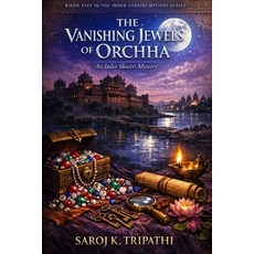 (영문도서)Vanishing Jewels of Orchha: An Inder Shastri Mystery Paperback, Independently Published, English, 9798241540560