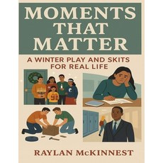 (英文圖書)Moments That Matter: A Winter Play and Skits for Real Life 平裝版, Bepublished.Org, 英文