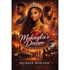 (英文圖書)Makayla's Dream: A teenage encounter 平裝版, Independently Published, 英文