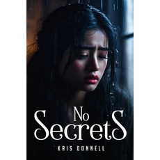(영문도서) No Secrets Paperback, Kris Donnell, English, 9781805108696