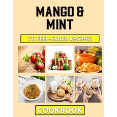 (영문도서) Mango & Mint: Family Recipes from a African Chef Paperback, Independently Published, English, 9798847832809