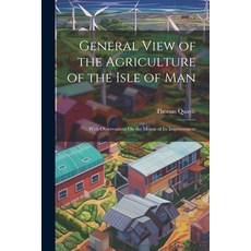 (영문도서) General View of the Agriculture of the Isle of Man: With Observations On the Means of Its Imp... Paperback, Legare Street Press, English, 9781021331403