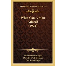(영문도서) What Can A Man Afford? (1921) Paperback, Kessinger Publishing, English, 9781166160258