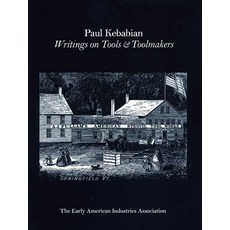 (英文圖書) Paul Kebabain: Writings on Tools & Toolmakers 平裝版, Astragal Press, 英文