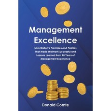 (영문도서)Management Excellence: Sam Walton's Principles and Policies that Made Walmart Su... Paperback, Covenant Books, English, 9798897638970