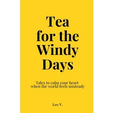 (영문도서)Tea for the Windy Days: Collection of Inspiring short stories to motivate and ca... Paperback, Independently Published, English, 9798273614826