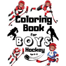 Hockey Coloring Book For Boys Age 8-12: Super Gift For Kids Who Loves NHL Sports League And Ice Hock... Paperback, Independently Published, English, 9798597370118