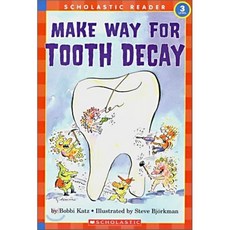 Scholastic Hello Reader Level 3 : Make Way for Tooth Decay