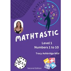 (영문도서) Mathtastic Level 1: Numbers 1 to 10 Paperback, Tracy Ashbridge Coaching, English, 9780645582246