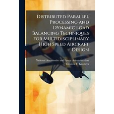 (영문도서)Distributed Parallel Processing and Dynamic Load Balancing Techniques for Multid... Paperback, Hutson Street Press, English, 9781025157870