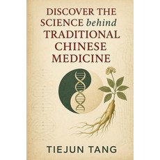 (英文圖書)Discover the Science behind Traditional Chinese Medicine 平裝版, Maple Publishers, 英文