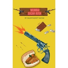 (영문도서) Mumbai Sugar Rush Paperback, Notion Press, English, 9798895199602
