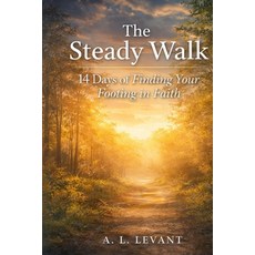 (영문도서)The Steady Walk Paperback, A L Levant, English, 9798295758065