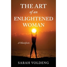 (영문도서)The Art of an Enlightened Woman: A Manifesto Paperback, Manhattan Book Group, English, 9781966799863