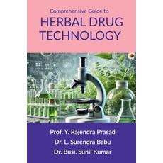 (영문도서) Comprehensive Guide to Herbal Drug Technology: Principles Practices and Appli... Paperback, Notion Press, English, 9798895564110