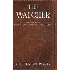 (英文圖書)The Watcher: Bert Robinson: Becoming the Watcher in the Amazon 精裝版, Red Rock Publishers, English, Hardcover